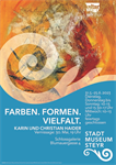 Farben. Formen. Vielfalt - Ausstellung von Karin und Christian Haider