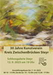 Plakat Ausstellung 30 Jahre Kunstverein Kreis ZwischenBrücken Steyr